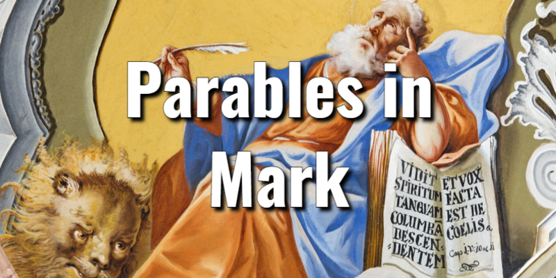 Parable From Mark The Complete List of Parables in Mark's Gospel ExplainedLord's Library