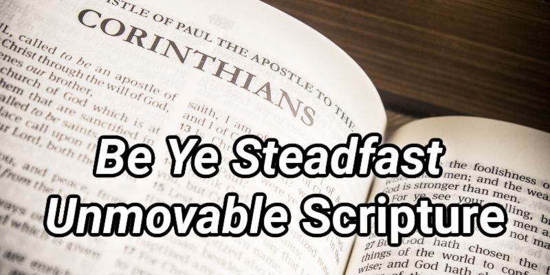 Be-Ye-Steadfast-Unmovable-Scripture.jpg