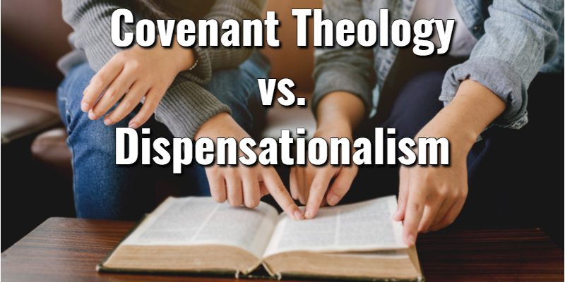 Covenant-Theology-vs.-Dispensationalism.jpg