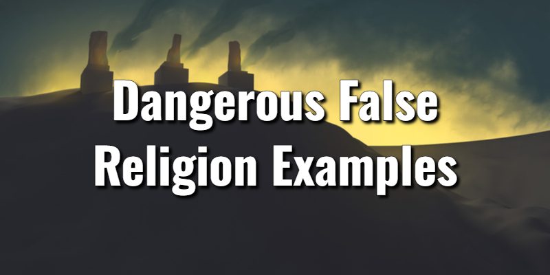 Dangerous-False-Religion-Examples.jpg