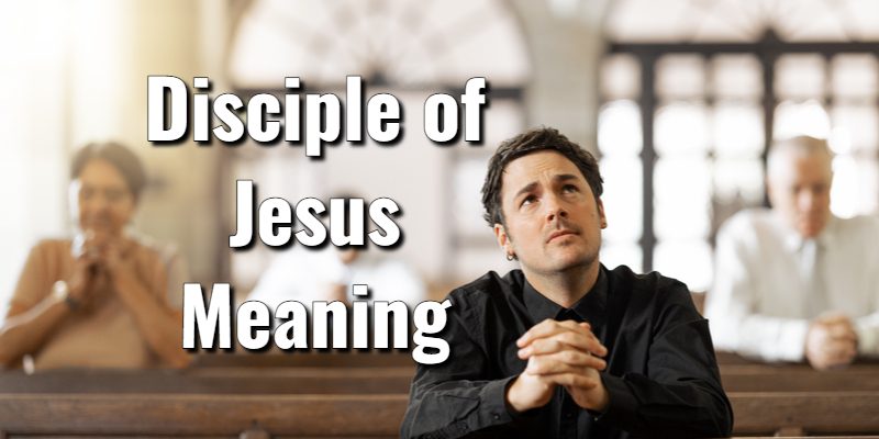 Disciple-of-Jesus-Meaning.jpg