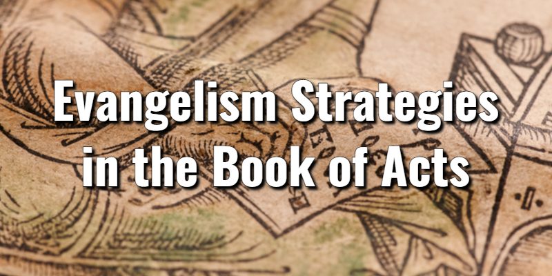 Evangelism-Strategies-in-the-Book-of-Acts.jpg