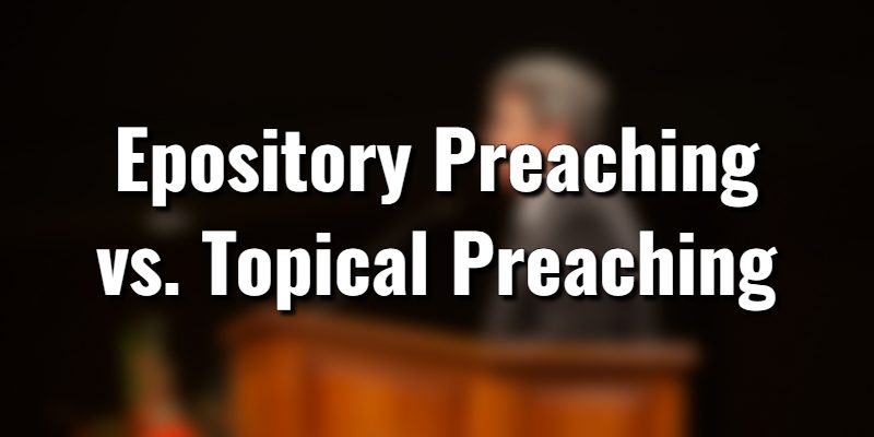 Expository-Preaching-vs.-Topical-Preaching.jpg