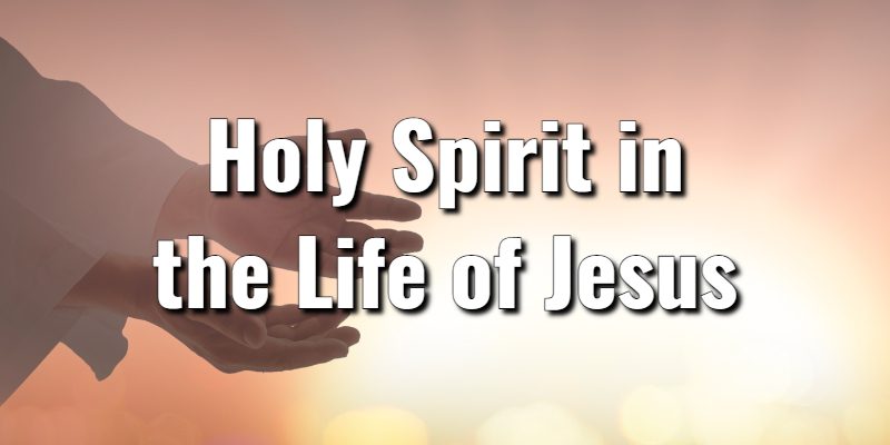 Holy-Spirit-in-the-Life-of-Jesus.jpg