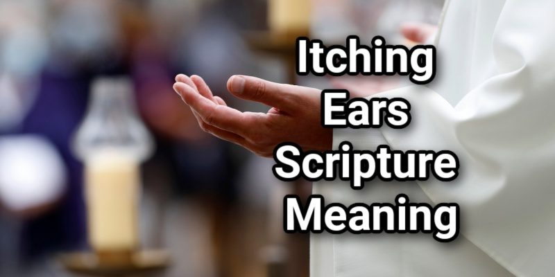 Itching-Ears-Scripture-Meaning.jpg