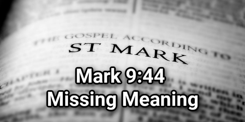 Mark-9_44-Missing-Meaning.jpg