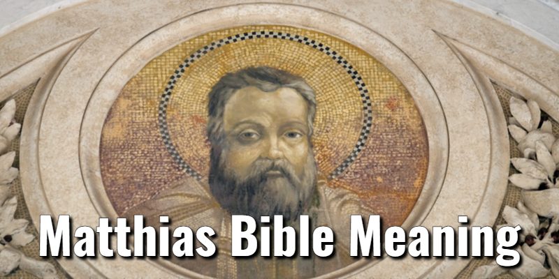 Matthias-Bible-Meaning.jpg