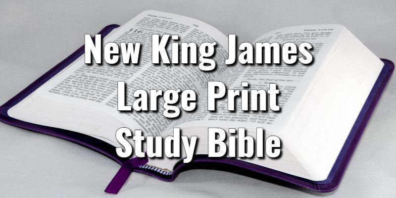 New-King-James-Large-Print-Study-Bible.jpg