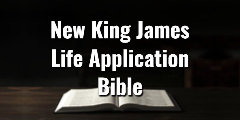 New-King-James-Life-Application-Bible.jpg