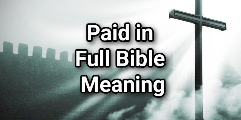 Paid-in-Full-Bible-Meaning-1.jpg