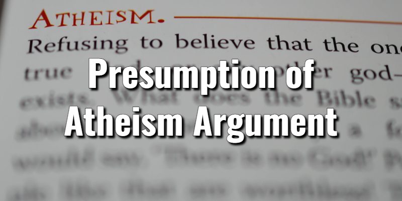 Presumption-of-Atheism-Argument.jpg