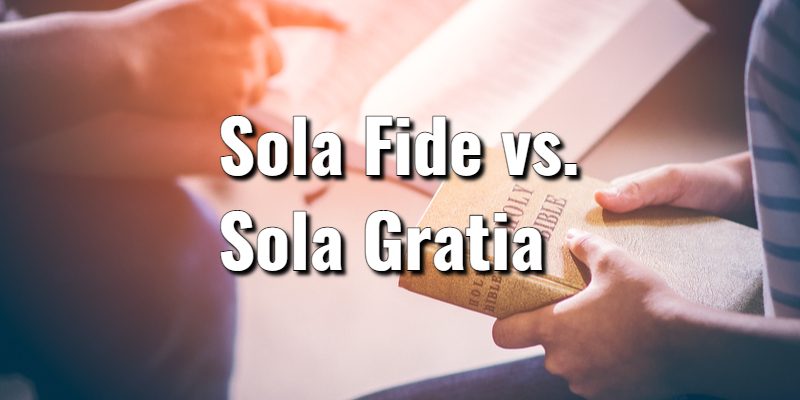 Sola-Fide-vs.-Sola-Gratia.jpg