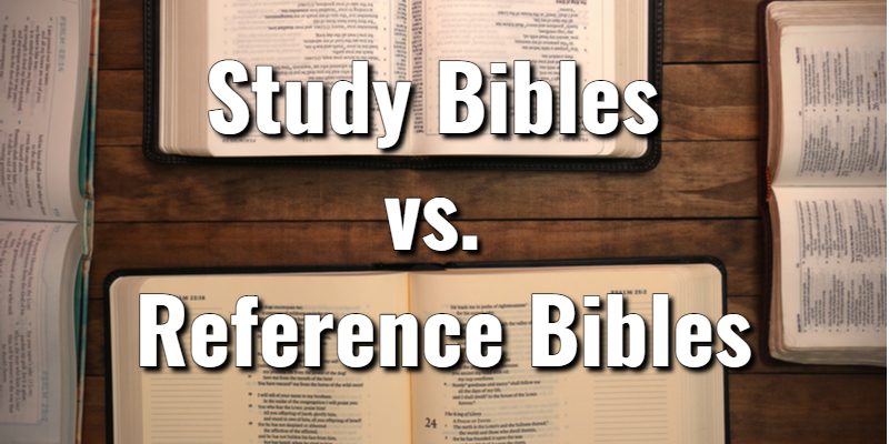 Study-Bibles-vs.-Reference-Bibles-1.jpg