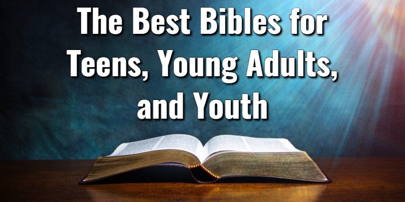 The-Best-Bibles-for-Teens.jpg