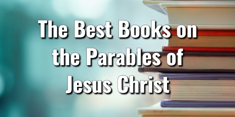 The-Best-Books-on-the-Parables-of-Jesus-Christ.jpg