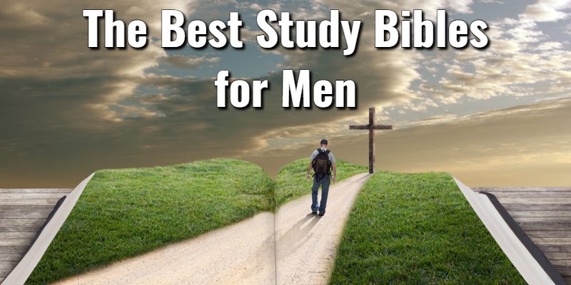 The-Best-Study-Bibles-for-Men.jpg