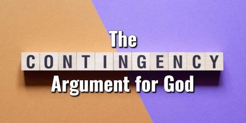 The-Contingency-Argument-for-God.jpg
