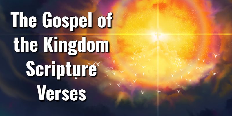 The-Gospel-of-the-Kingdom-Scripture-Verses.jpg