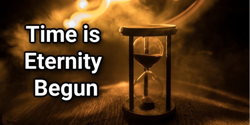 Time-is-Eternity-Begun.jpg