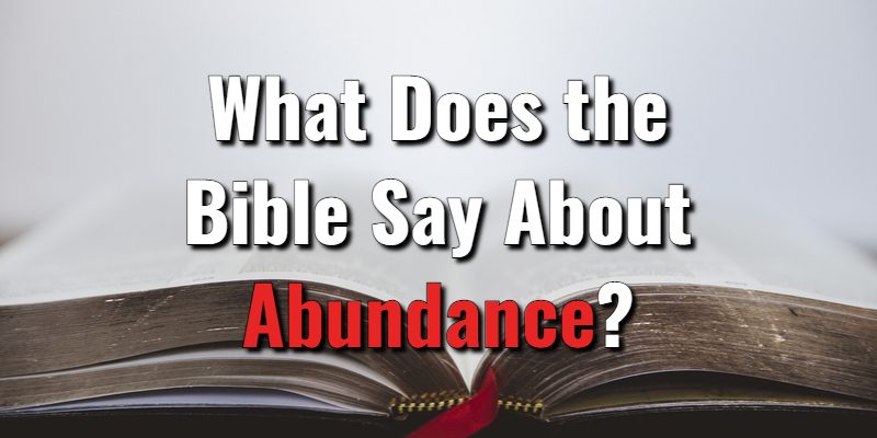 What-Does-the-Bible-Say-About-Abundance.jpg