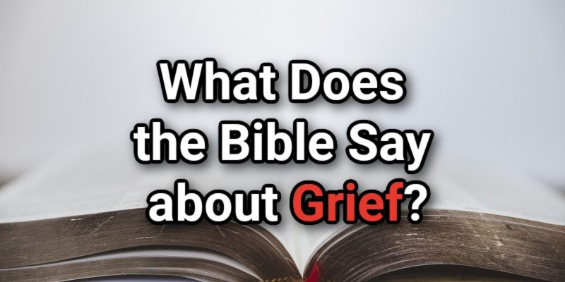 What-Does-the-Bible-Say-about-Grief_.jpg