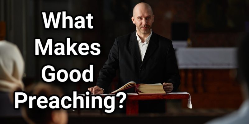 What-Makes-Good-Preaching_.jpg