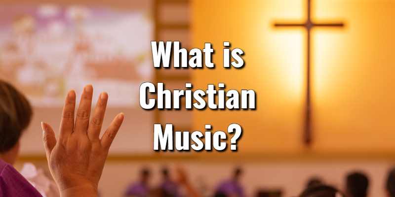 What-is-Christian-Music_.jpg