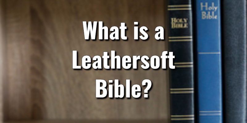 What-is-a-Leathersoft-Bible_.jpg
