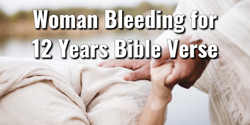 Woman-Bleeding-for-12-Years-Bible-Verse.jpg
